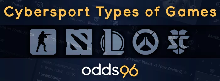 Odds96 पर साइबरस्पोर्ट प्रकार के खेल: Dota 2, CS, LOL, Overwatch, Starcraft