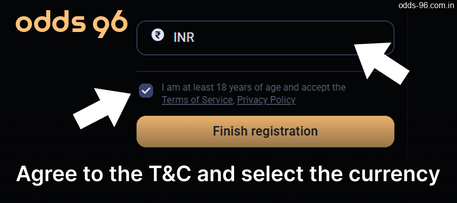 Agree to all terms and conditions, then select your preferred currency on the Odds96