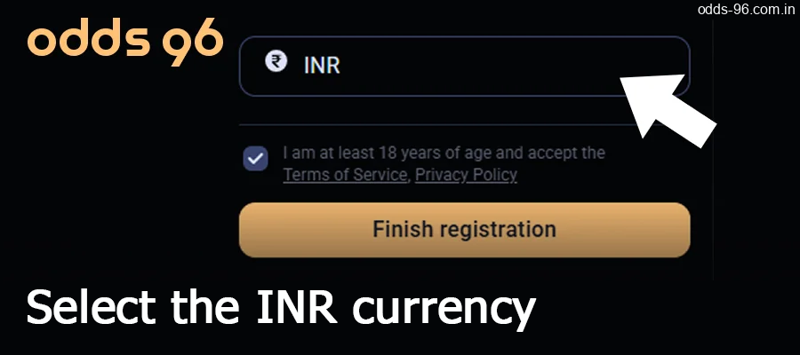 Specify the INR currency when registering Odds96 account