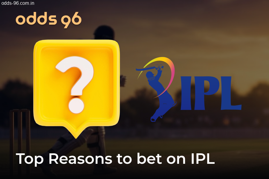 Top reasons to place IPL bets at Odds96